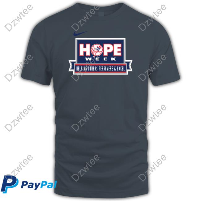 Yankees Hope Week T Shirt, hoodie, longsleeve, sweatshirt, v-neck tee