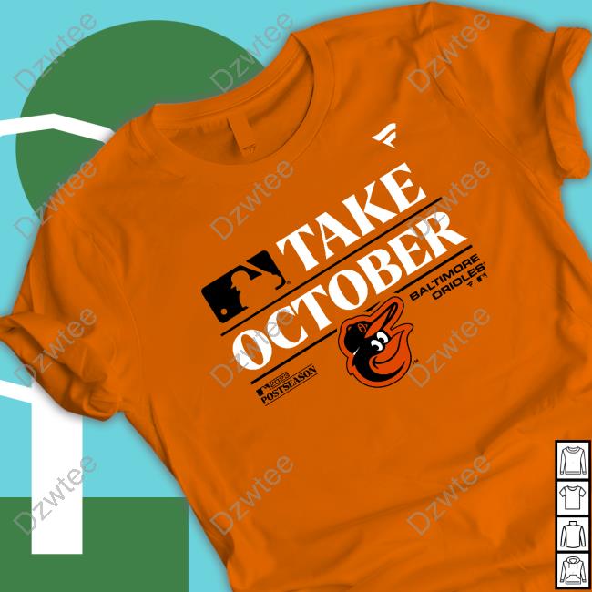Baltimore Orioles Take October Sweatshirt - Dzwtee